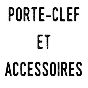 Porte-clé & accessoires
