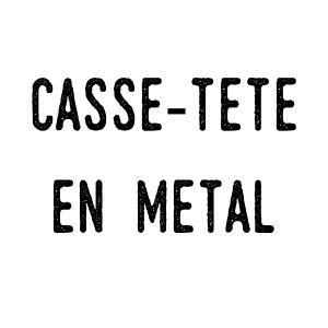Casse-tête en métal