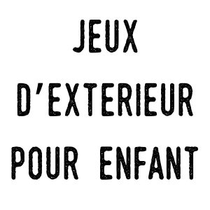 Jeux d’extérieur pour enfant